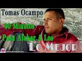 Tomas Ocampo ( Valle De Lagrimas ) 90 Minutos Para Alabar A Los Lo Mejor