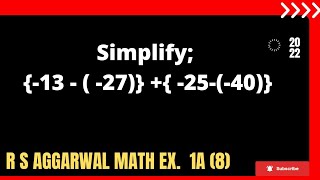 Simplify: Simplify {-13 - ( -27)} +{ -25-(-40)}