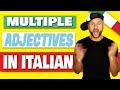 ITALIAN GRAMMAR: How to use multiple adjectives in Italian