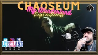 what is a Chaoseum | RapFanReacts- Chaoseum- My Wonderland