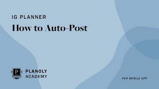 Using the Auto Post Feature on PLANOLY's Mobile App