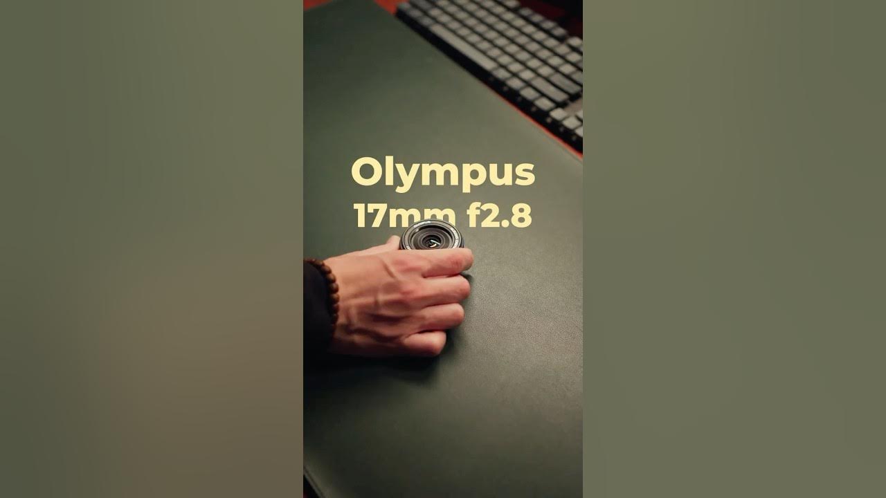 Olympus 17mm f2 8 lens a rapid review shorts youtube