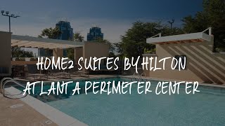 Home2 Suites By Hilton Atlanta Perimeter Center Review - Atlanta , United States of America