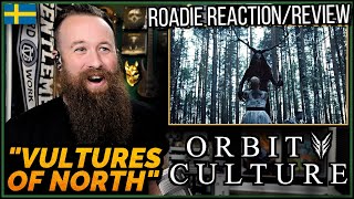 ROADIE REACTIONS | Orbit Culture - "Vultures of North"