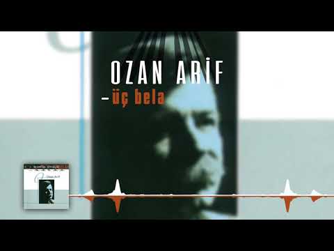 Ozan Arif - Üç Bela