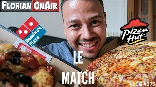 Le Match: PIZZA HUT VS DOMINO'S - VLOG #395