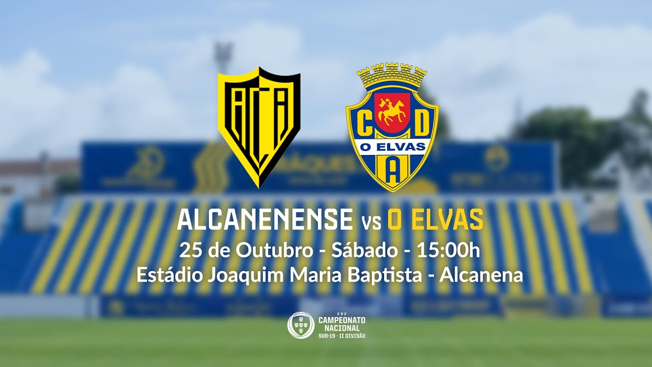 🔴 ALCANENENSE x O ELVAS | CAMPEONATO NACIONAL II DIVISÃO SUB 19
