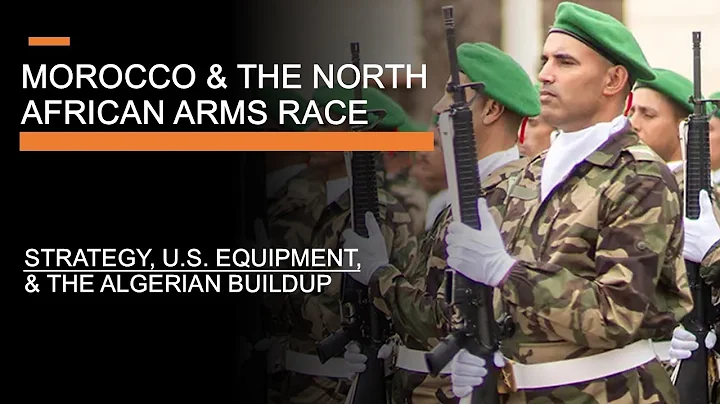 Morocco & The North African Arms Race - Strategy, American Equipment & The Algerian Build-up