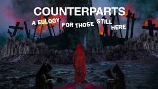 Video voorbeeld van "Counterparts "A Eulogy For Those Still Here""