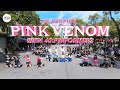 Kpop in public blackpink  pink venom  onetake   dance cover  climax crew from vietnam