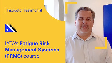 IATA Training | Fatigue Risk Management Systems (FRMS) | Instructor Video