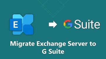How to Migrate Exchange Server to G Suite | Updated 2022 Tutorial