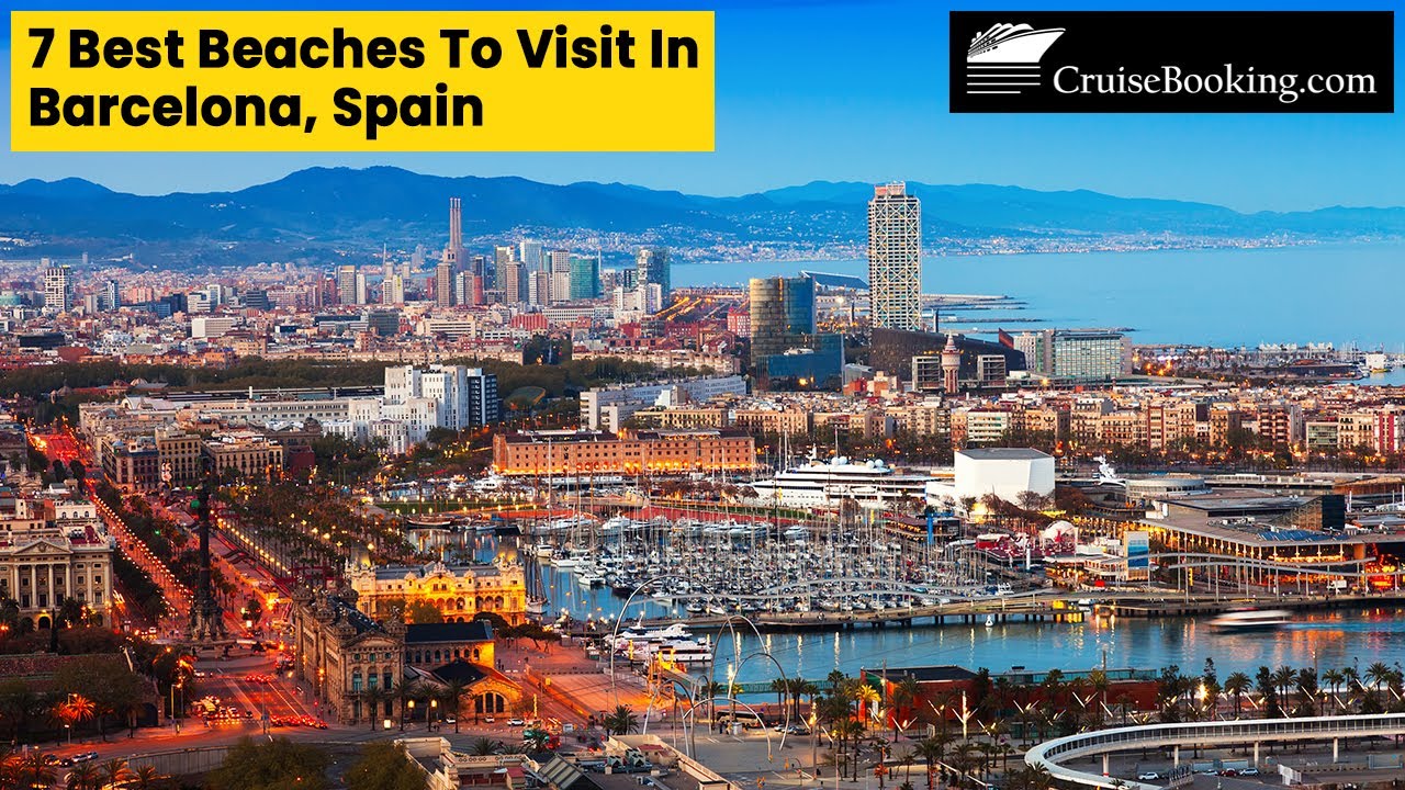 7 Best Beaches to Visit in Barcelona | CruiseBooking.com