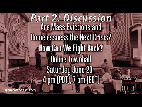 Are Mass Evictions and Homelessness the Next Crisis? How Can We Fight Back? (Part 2)