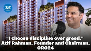 ORO24&#39;s Founder &amp; CEO Atif Rahman on key trends in Dubai&#39;s Real Estate market |Secret Sauce Podcast