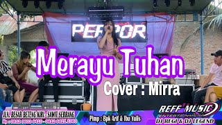 MIRRA - MERAYU TUHAN VOCER TRI SUAKA || REFF PARTY