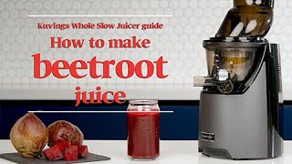 Kuvings Whole Slow Juicer guide - How to make beetroot juice