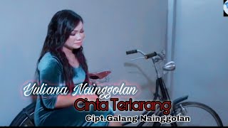 Yuliana Nainggolan-Cinta Terlarang cipt.Galang Nainggolan ( Musik-Video)