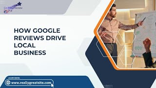 How Google Reviews Drive Local Business Success