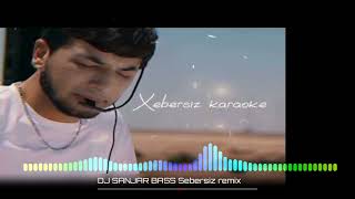 Xebersiz remix (Dj Sanajr music)