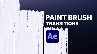 Realistic Brush Stroke Transitions | After Effects Tutorial