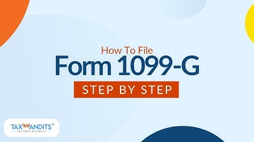 How To File Form 1099-G With TaxBandits.com