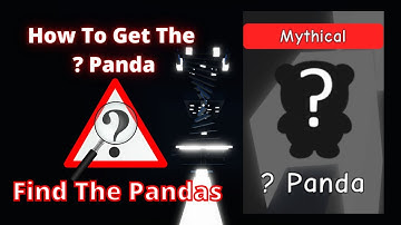 How To Find The Question Mark Panda *?panda* In Roblox Find The Pandas