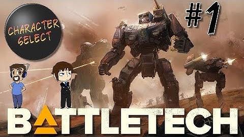 Battletech Episode 1 - Coronation Day - CharacterSelect