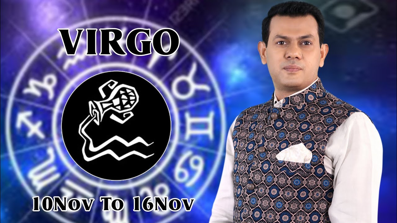 Virgo weekly horoscope 10 November To 16 November - YouTube