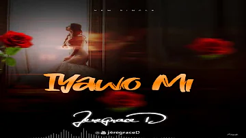 Jeregraced – Iyawo Mi