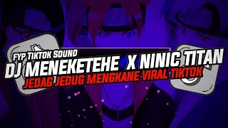 DJ MENEKETEHE  X NINIC TITANIC FULL ALBUM MENGKANE VIRAL !!