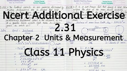 Ncert Additional Exercise 2.31 | Chapter 2 | Units and Measurement | Class 11 Physics