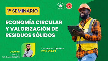 📘Clase 1 de 4 | Fundamentos, Contexto y Normativa – Economía Circular y Valorización de rrss