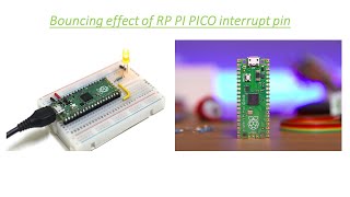Raspberry  PI PICO bouncing effect on the interrupt pin code jumping numbers.