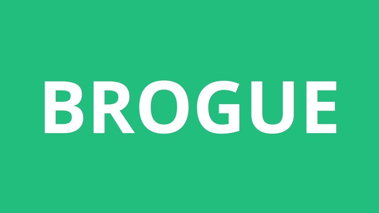 How To Pronounce Brogue - Pronunciation Academy