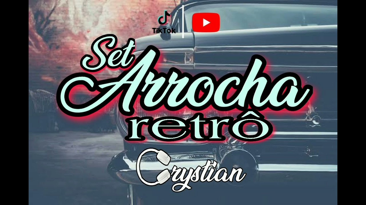 SET ARROCHA RETRÔ - DJ CRYSTIAN