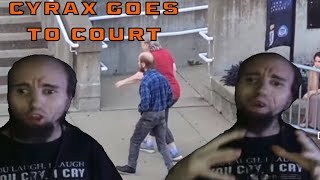 Cyrax Goes To Court - Argues With The Police - And Fires His Own Lawyer