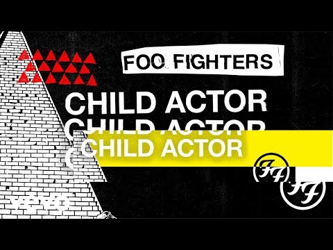 Foo Fighters - Child Actor (Lyric Video)