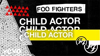 Foo Fighters - Child Actor (Lyric Video)