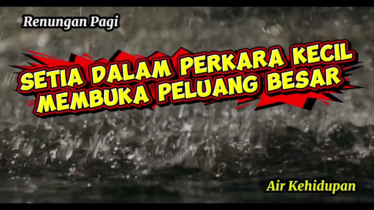 SETIA DALAM PERKARA KECIL MEMBUKA PELUANG BESAR