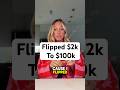 Flipped $2k to $100k