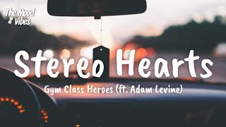 Video thumbnail of "Gym Class Heroes - Stereo Hearts (Lyrics) ft. Adam Levine"