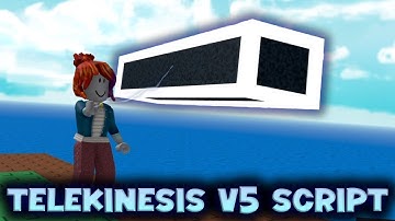 FE Telekinesis V5 Script - ROBLOX EXPLOITING