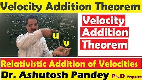 Velocity Addition Theorem Relativistic addition of velocities proof of Einstein