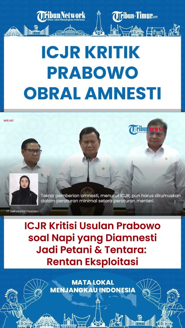 SHORT Komentar ICJR  Presiden Prabowo 'Obral' Amesti ke Narapidana