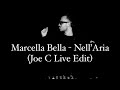 Marcella bella  nellaria joe c live edit