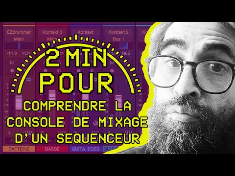 2 MIN POUR... comprendre la console de mixage d'un séquenceur