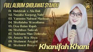KHANIFAH KHANI - HABBITAK X ALA BALI - SPESIAL RAMADHAN | SHOLAWAT TANPA IKLAN| FULL SHOLAWAT VIRAL