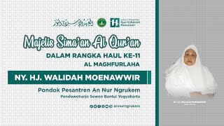 Download lagu SIMA'AN AL-QUR'AN DALAM RANGKA HAUL KE-11 NY. HJ. WALIDAH MOENAWWIR PP ANNUR PUTRI || ANNURNGRUKEMTV