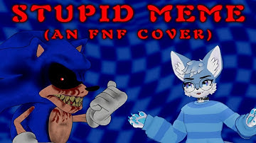 FNF Cover: Stupid Meme (BANNED ~ FNF CASEOH SONG)